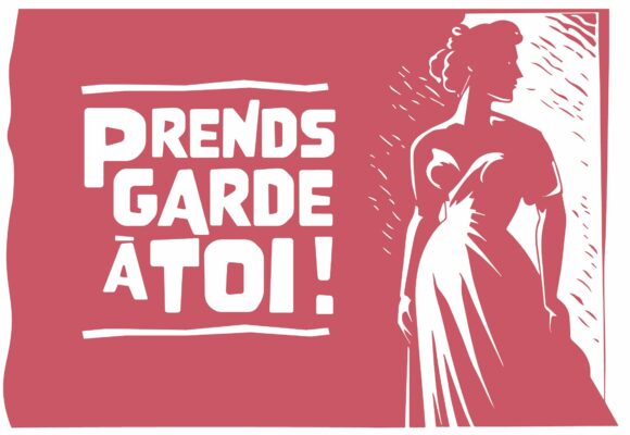 Spectacle « Prends garde à toi »