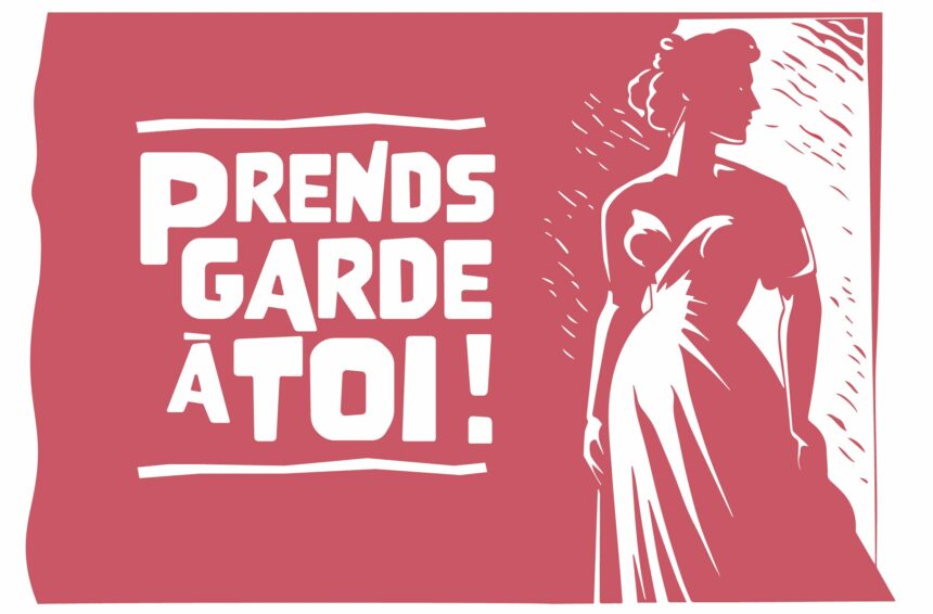 Spectacle « Prends garde à toi »