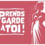 Spectacle « Prends garde à toi »